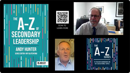 The A-Z of Secondary Leadership - 17 minutes with Andy Hunter
